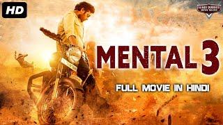 MENTAL 3 - South Indian Movies Dubbed In Hindi Full Movie | South Hit Movies Dubbed In Hindi