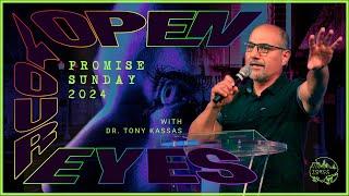 TORCC NY - Promise Sunday 2024 - "Open Your Eyes" - Sunday PM | Dr. Tony Kassas