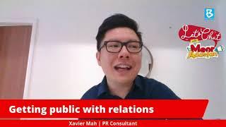 Let's Chat with Meor Addelan [EP40] Xavier Mah - Getting Public With Relations