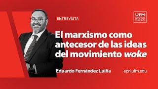 El marxismo como antecesor de las ideas del movimiento woke | Eduardo Fernández Luiña