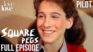 Square Pegs ft. Sarah Jessica Parker | Full Episode | Pilot | Love Love