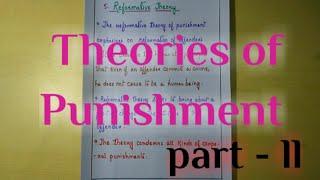 Theories of punishment -Preventive theory, Expiatory theory and Reformative theory