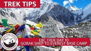 Everest Base Camp Trek - Day 10 - Gorak Shep to Everest Base Camp | Trek Tips