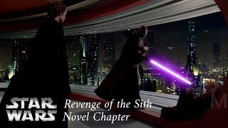 Revenge of the Sith Novel Chapter. Anakin becomes Darth Vader