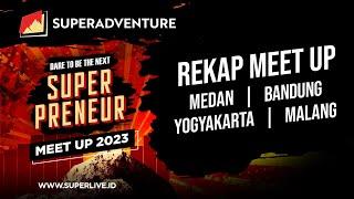 HIGHLIGHT SUPERADVENTURE SUPERPRENEUR MEETUP 2023