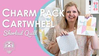 SEW CUTE! Charm Pack Cartwheel Quilt  Free Shortcut Quilts  Fat Quarter Shop 