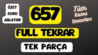 657 FULL TEKRAR/TEK PARÇA (GÜNCEL ÖZET KONU ANLATIMI)