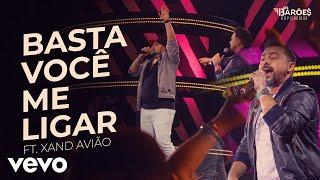 Os Barões da Pisadinha, Xand Avião - Basta Você Me Ligar (Ao Vivo) ft. Xand Avião