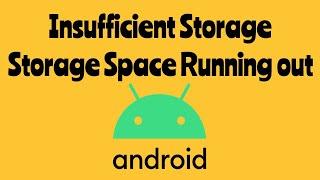 Android Insufficient Storage space running out - Fix