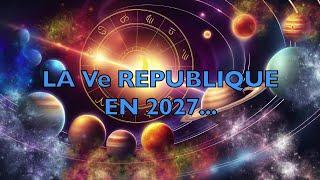 La 5ᵉ République en 2027…