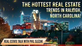 Uncovering The Hottest Real Estate Trends In Raleigh, North Carolina!