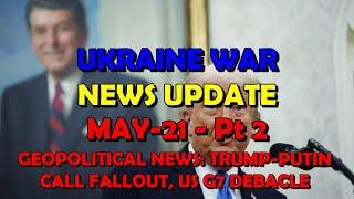 Ukraine War Update NEWS (20250521b): Geopolitical News - Peace Negs, Sensible Vance