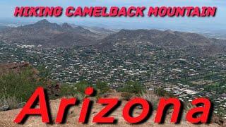 Exploring Camelback Mountain : Near Paradise Valley, Arizona