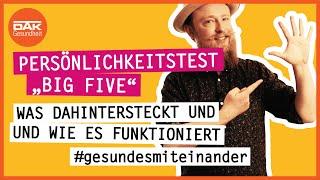 Der Big Five Persönlichkeitstest: Wer bin ich? | #gesundesmiteinander | DAK-Gesundheit