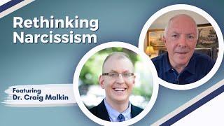 Rethinking Narcissism, featuring Dr. Craig Malkin