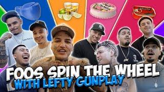 FOOS SPIN THE WHEEL w/ LEFTY GUNPLAY !!