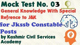 Mock Test No. 03 on GK With Special Reference to J & K for Jkssb Constable Exam 2024 By KCS Academy