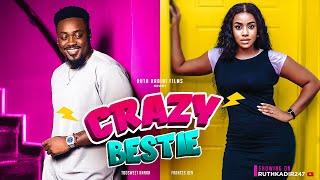 CRAZY BESTIE - TOOSWEET ANNAN, FRANCESS BEN, MARYROSE EMEKA, UCHE GODSON, TEMITOPE  AREMU