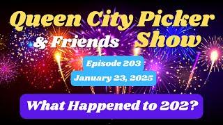 Queen City Picker and Friends Show    ep.203    What Happened to 202?