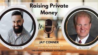 Jay Conner’s Roadmap to Real Estate Success Using Private Money Strategies