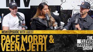 Pace Morby and Veena Jetti on the Clever Investor Show | Full Episode