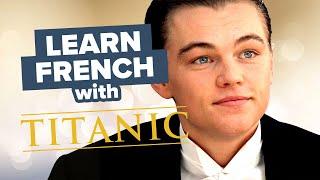 How to Charm People At Dinner - Learn French with Movies: Titanic