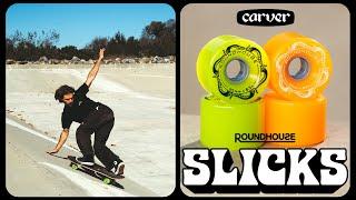 ROUNDHOUSE SLICKS - Carver Skateboards