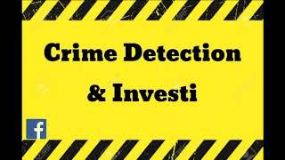 Crime Detection and Investigation