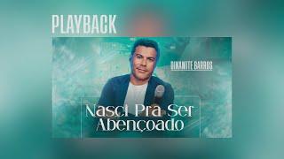 Dinamite Barros - Nasci Pra Ser Abençoado | Playback