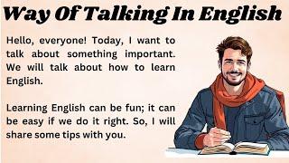 Talking In English || Graded Reader || Improve Your English || Listen And Repeat || Learn English