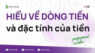 Hiểu về dòng tiền và đặc tính của tiền