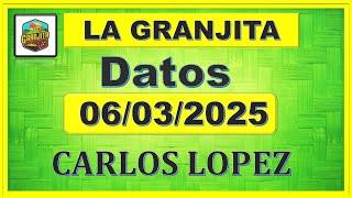 LA GRANJITA JUEVES 6/3/2025 - 【DATOS】  CARLOS LOPEZ