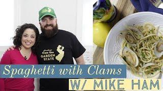 Spaghetti with Clams w/ Mike Ham || Cara Di Falco || Cara's Cucina