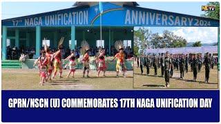 GPRN/NSCN (U) COMMEMORATES 17TH NAGA UNIFICATION DAY