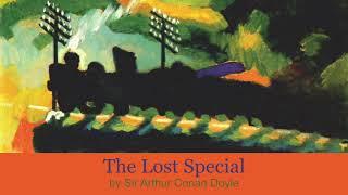 The Lost Special by Sir Arthur Conan Doyle (1898) A Sherlock Holmes story?