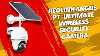 Reolink Argus PT - Ultimate Wireless Security Camera Review