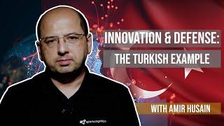 Innovation & Defense: The Turkish Example