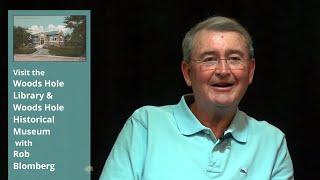 Postcards from Falmouth - Woods Hole Public Library & Historical Museum with Rob Blomberg