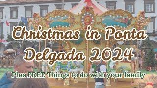 Christmas in Ponta Delgada 2024 | Sao.Miguel, Azores | Natal em Ponta Delgada 2024