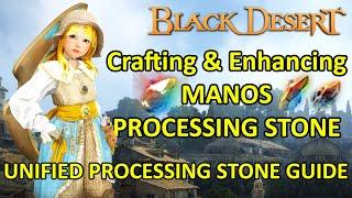 Unified Processing Stone Guide, How to Crafting & Enhancing Manos Process Stone(Black Desert Online)