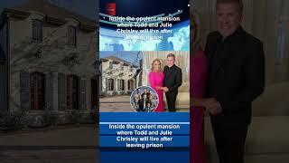 Inside the opulent mansion where Todd and Julie Chrisley will live after leaving prison