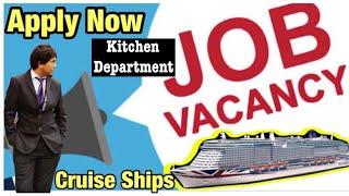 Kitchen Department Vacancy In Cruise Ships