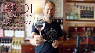 Wine 101: Wine Tasting in Lodi Tasting Rooms