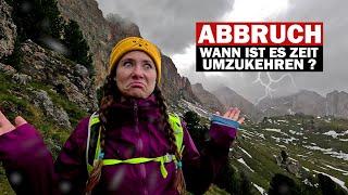 Abbruch in den Dolomiten! war das die richtige Entscheidung?