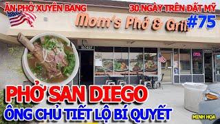 QUA MỸ ĂN PHỞ XUYÊN BANG - VIỆT KIỀU CỦ CHI ĐỊNH CƯ SAN DIEGO MỞ NHÀ HÀNG MOM'S PHỞ & GRILL TRỨ DANH