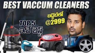 Top 5 Best Vacuum Cleaners 3K to 10k telugu