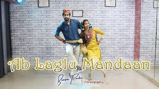 Ab Laglu Mandaan | Dance Cover | Karishma Shah X Ruhaan Bhardwaj | Bhaskar Pandey Choregraphy