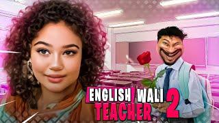 English Wali Teacher ( Part -2 ) | Zamaanaa