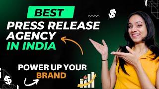 Best Press Release Agency In India | Boost Brand Visibility with PR services