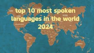 Top 10 most spoken languages in the world for 2024!